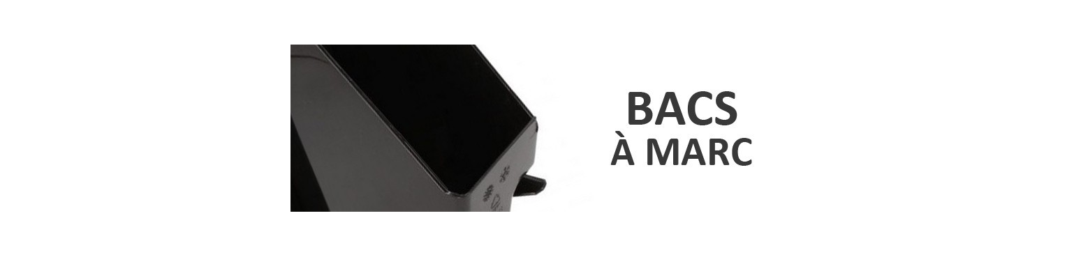 Bacs à marc